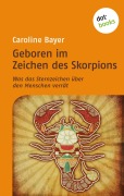 Cover-Bild zum Titel 'Geboren im Zeichen des Skorpions' von 'Caroline Bayer'