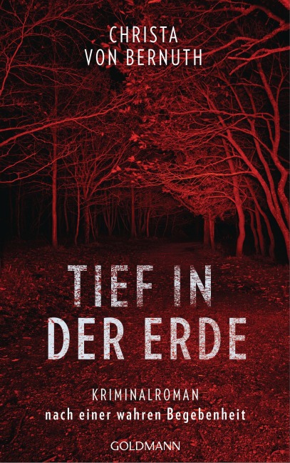 Tief in der Erde - Christa von Bernuth