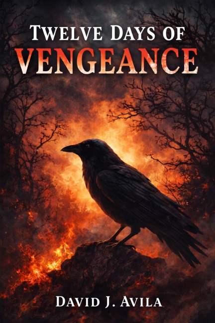 Twelve Days of Vengeance - David J. Avila