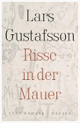 Cover-Bild zum Titel 'Risse in der Mauer' von 'Lars Gustafsson'