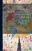 Cover-Bild zum Titel 'Cérémonies Et Coutumes Religieuses De Tous Les Peuples Du Monde,: Représentées Par Des Figures Dessinées & Gravées Par Bernard Picard, & Autres Habile' von 'Bernard Picart'