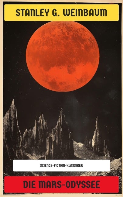 Die Mars-Odyssee - Stanley G. Weinbaum