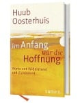 Cover-Bild zum Titel 'Im Anfang war die Hoffnung' von 'Huub Oosterhuis'