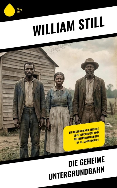 Die geheime Untergrundbahn - William Still