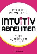 Cover-Bild zum Titel 'Intuitiv abnehmen' von 'Elyse Resch, Evelyn Tribole'