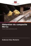Cover-Bild zum Titel 'Obtention du composite Nb-Cu' von 'Anderson Dias Monteiro'