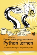 Cover-Bild zum Titel 'Eigene Spiele programmieren - Python lernen' von 'Al Sweigart'