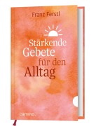 Cover-Bild zum Titel 'Stärkende Gebete für den Alltag' von 'Franz Ferstl'