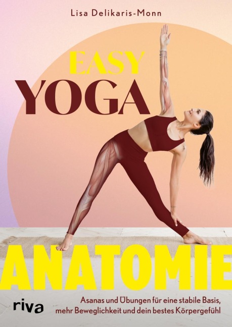 Easy Yoga-Anatomie - Lisa Delikaris-Monn