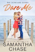 Cover-Bild zum Titel 'Dare Me (The Donovans, #1)' von 'Samantha Chase'