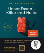 Cover-Bild zum Titel 'Unser Essen - Killer und Heiler' von 'Matthias Riedl'