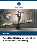 Cover-Bild zum Titel 'Rendite-Risiko vs. direkte Nutzenmaximierung' von 'Hien Vu'
