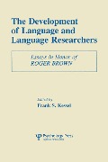 The Development of Language and Language Researchers - 