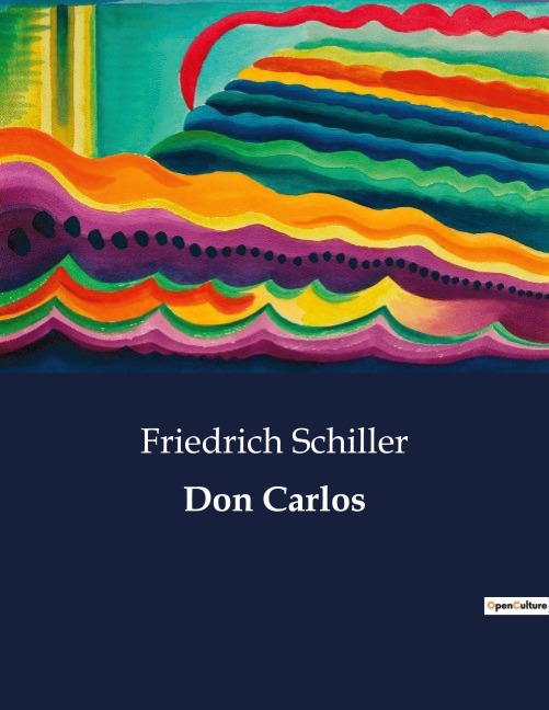 Don Carlos - Friedrich Schiller