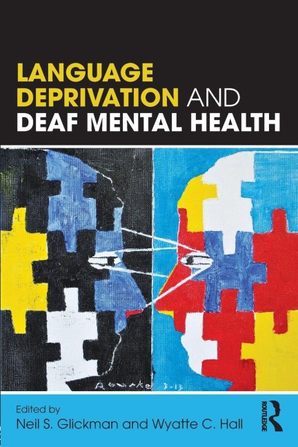 Language Deprivation and Deaf Mental Health - 