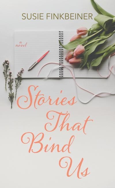 Stories That Bind Us - Susie Finkbeiner