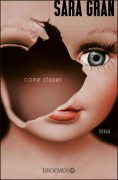 Cover-Bild zum Titel 'Come closer' von 'Sara Gran'