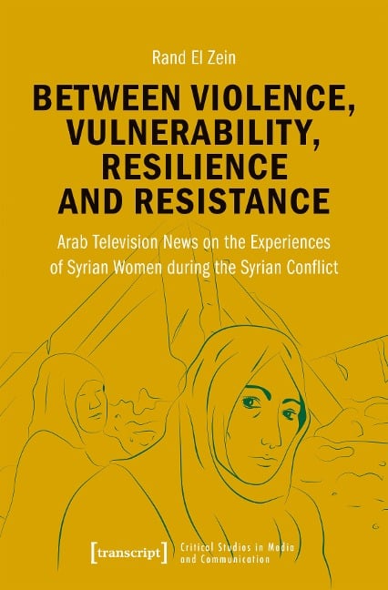 Between Violence, Vulnerability, Resilience and Resistance - Rand El Zein