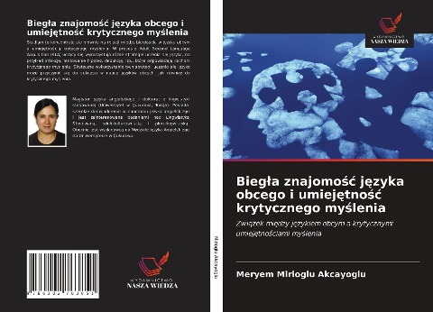 Bieg¿a znajomo¿¿ j¿zyka obcego i umiej¿tno¿¿ krytycznego my¿lenia - Meryem Mirioglu Akcayoglu