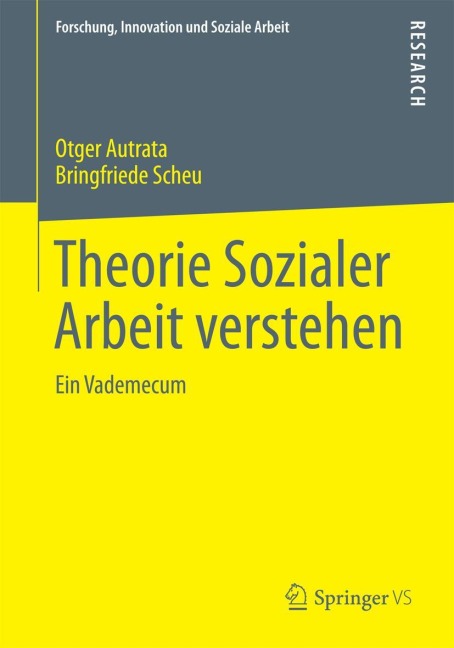 Theorie Sozialer Arbeit verstehen - Bringfriede Scheu, Otger Autrata