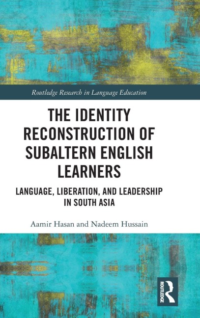 The Identity Reconstruction of Subaltern English Learners - Aamir Hasan, Nadeem Hussain