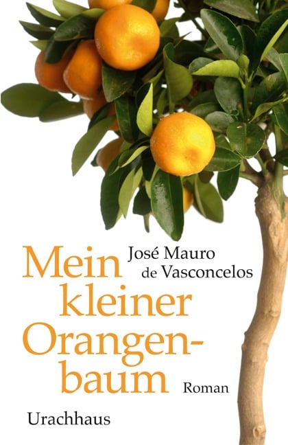 Mein kleiner Orangenbaum - José Mauro de Vasconcelos