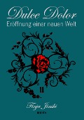 Cover-Bild zum Titel 'Dulce Dolor - Eröffnung einer neuen Welt' von 'Finja Jinski'