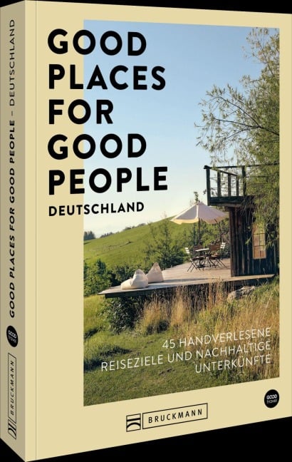 Good Places for Good People Deutschland - Franziska Diallo, Judith Hehl