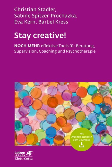 Stay creative! (Leben Lernen, Bd. 318) - Christian Stadler, Eva Kern, Sabine Spitzer-Prochazka, Bärbel Kress