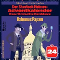 Cover-Bild zum Titel 'Habemus Papam (Der Sherlock Holmes-Adventkalender: Das römische Konklave, Folge 24)' von 'Arthur Conan Doyle, William K. Stewart'