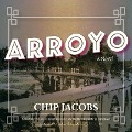 Cover-Bild zum Titel 'Arroyo' von 'Chip Jacobs'