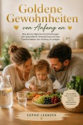 Cover-Bild zum Titel 'Goldene Gewohnheiten von Anfang an' von 'Sophie Leander'