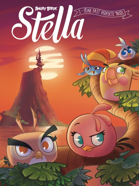 Angry Birds - Stella 1: Eine fast perfekte Insel - Audrey Alwett, Julien Frey