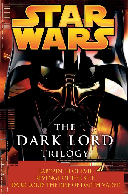 The Dark Lord Trilogy: Star Wars Legends - James Luceno, Matthew Stover
