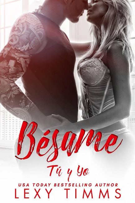 Bésame (Tú y Yo, #3) - Lexy Timms