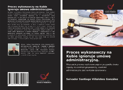 Proces wykonawczy na Kubie ignoruje umow¿ administracyjn¿. - Salvador Santiago Villalobos González