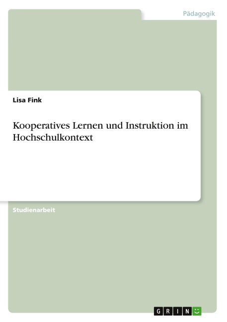 Kooperatives Lernen und Instruktion im Hochschulkontext - Lisa Fink