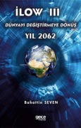 Cover-Bild zum Titel 'Ilow 3 - Dünyayi Degistirmeye Dönüs Yil 2062' von 'Bahattin Seven'