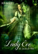 Lady Eve, die Sünde der Väter - Ria Wolf