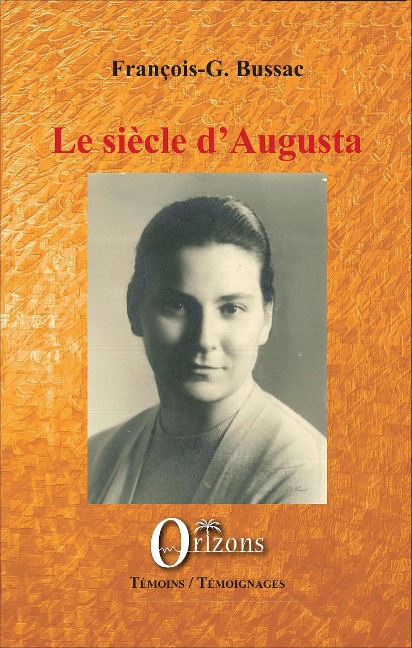 Le siècle d'Augusta - François-Georges Bussac