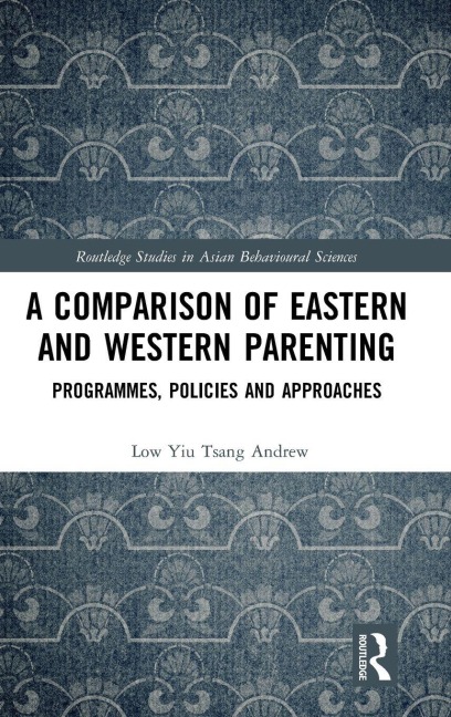 A Comparison of Eastern and Western Parenting - Low Yiu Tsang Andrew