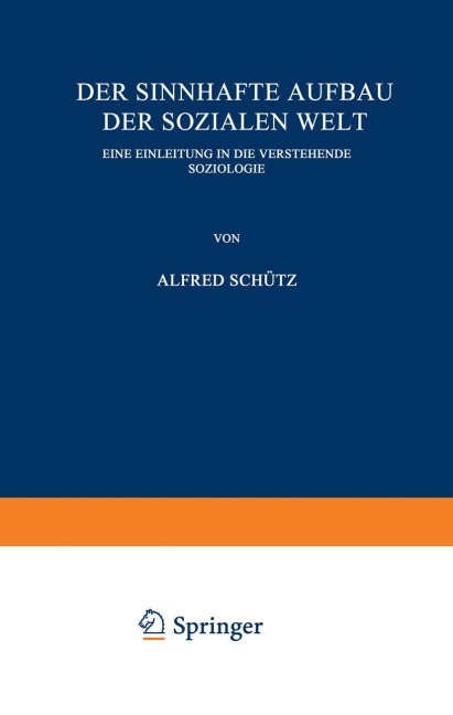 Der sinnhafte Aufbau der sozialen Welt - Alfred Schütz