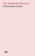 Cover-Bild zum Titel 'The Metabolic Museum' von 'Clémentine Deliss'
