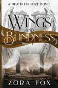 Cover-Bild zum Titel 'Wings and Blindness' von 'Zora Fox'
