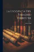 La Leggenda del Paradiso Terrestre - Arturo Graf
