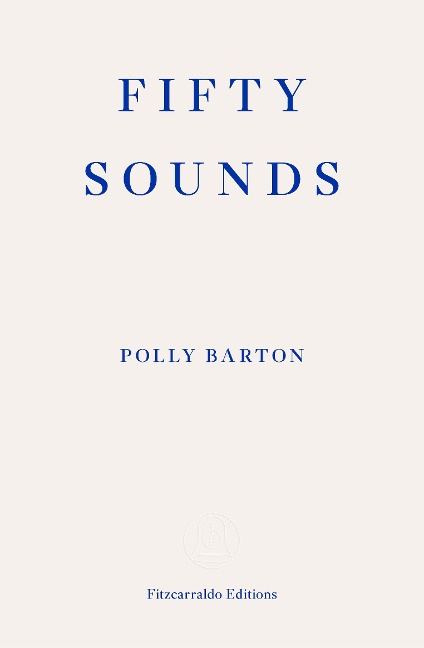 Fifty Sounds - Polly Barton