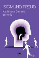 Haz Ilkesinin Ötesinde Ego ve Id - Sigmund Freud