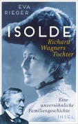 Cover-Bild zum Titel 'Isolde. Richard Wagners Tochter' von 'Eva Rieger'