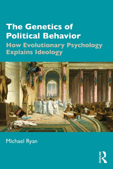 The Genetics of Political Behavior - Michael Ryan