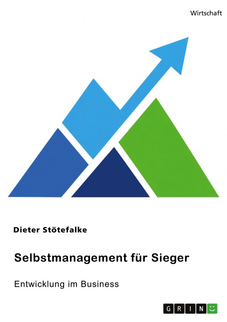 Selbstmanagement für Sieger - Dieter Stötefalke